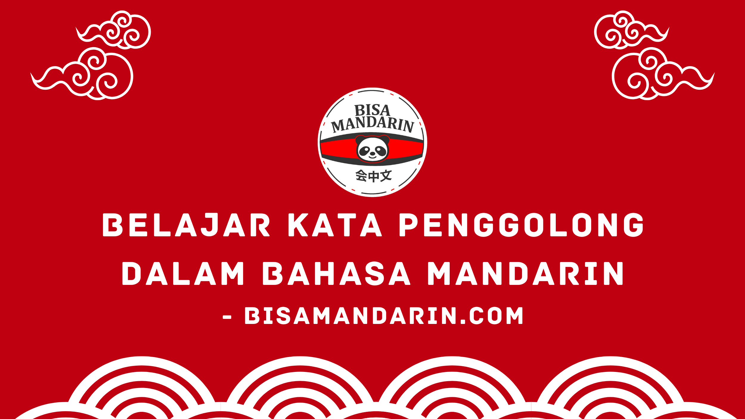 Belajar Kata Penggolong dalam Bahasa Mandarin