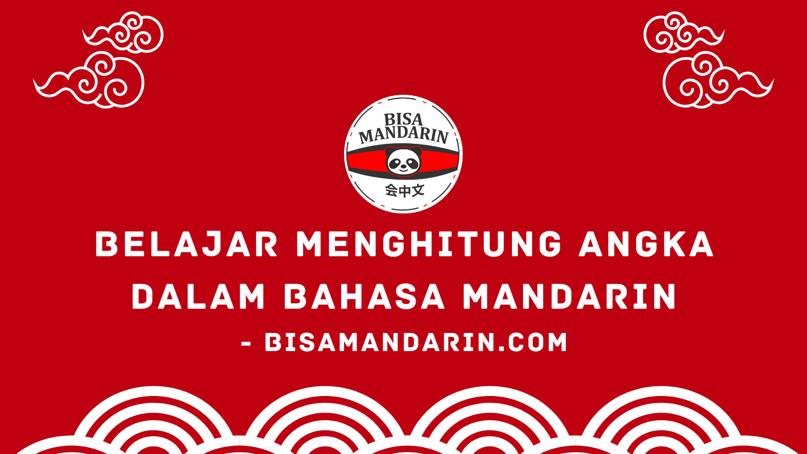 Belajar Menghitung Angka dalam Bahasa Mandarin