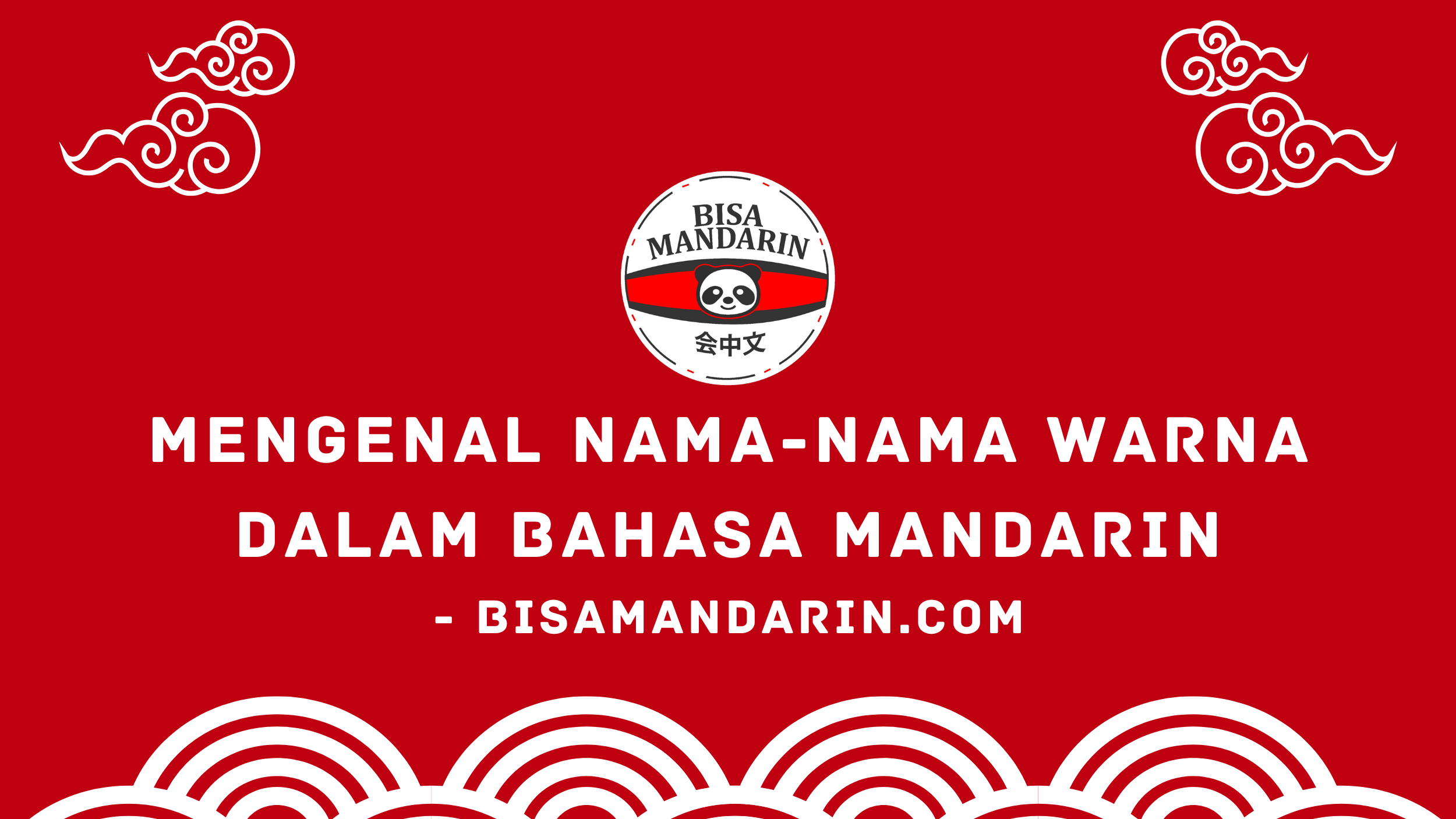 Mengenal Nama-Nama Warna dalam Bahasa Mandarin