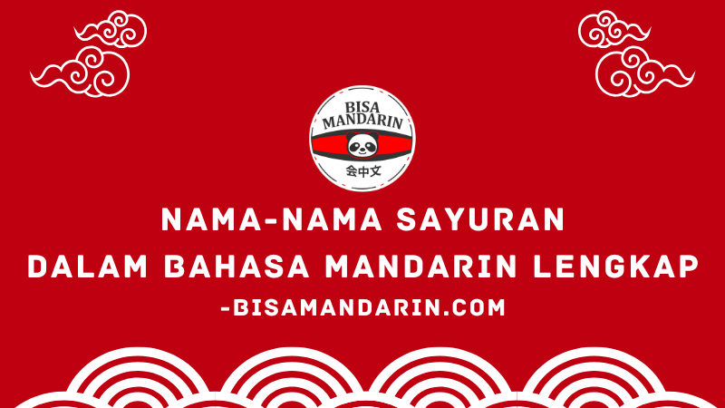 Nama-Nama Sayuran dalam Bahasa Mandarin Lengkap