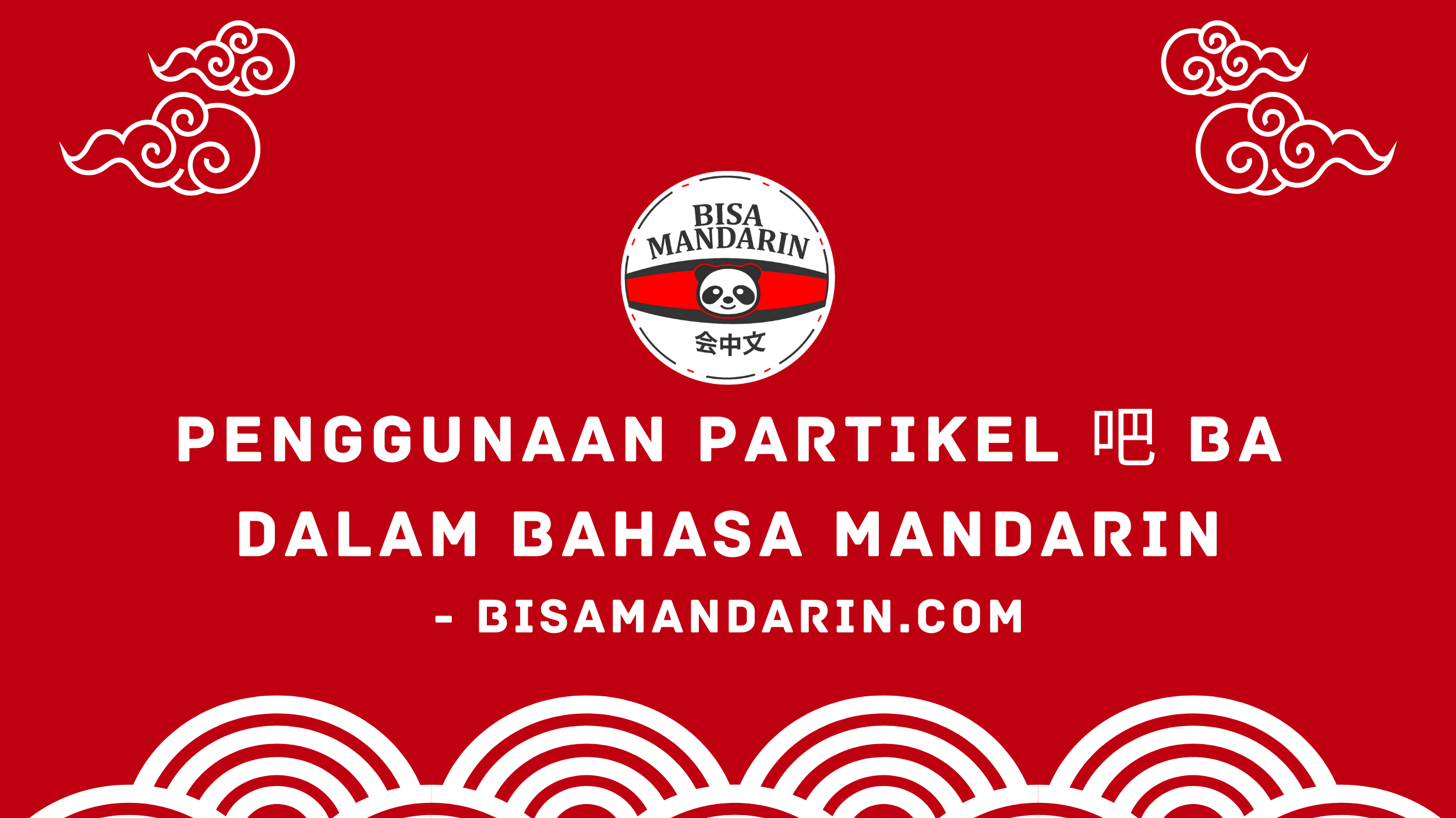 Penggunaan Partikel 吧 Ba dalam Bahasa Mandarin