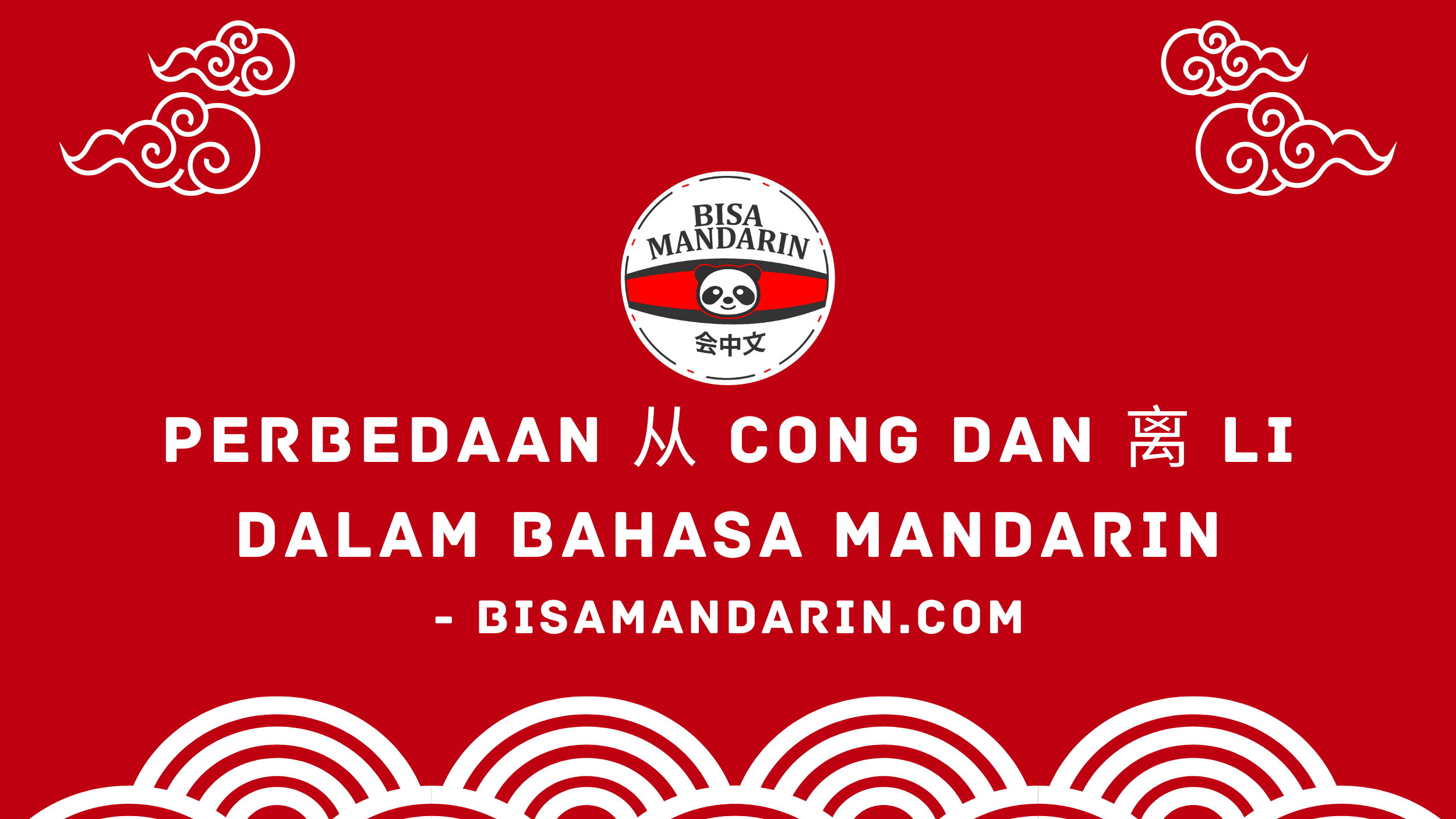Perbedaan 从 Cong dan 离 Li dalam Bahasa Mandarin